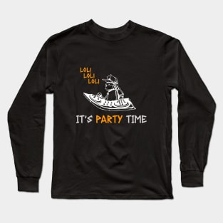 It's party time Long Sleeve T-Shirt